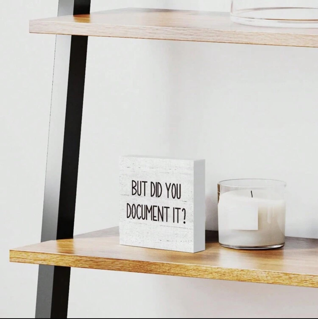 "But Did You Document?" Wooden Desktop Plaque!